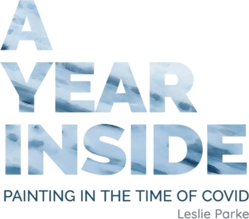A Year Inside av Leslie Parke (Hardcover)