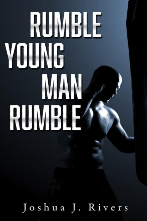 Rumble Young Man Rumble av Joshua J. Rivers (Paperback)