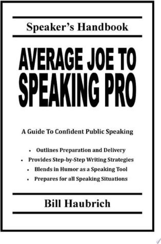 Average Joe to Speaking Pro av Bill Haubrich, Chris Peters (Paperback)