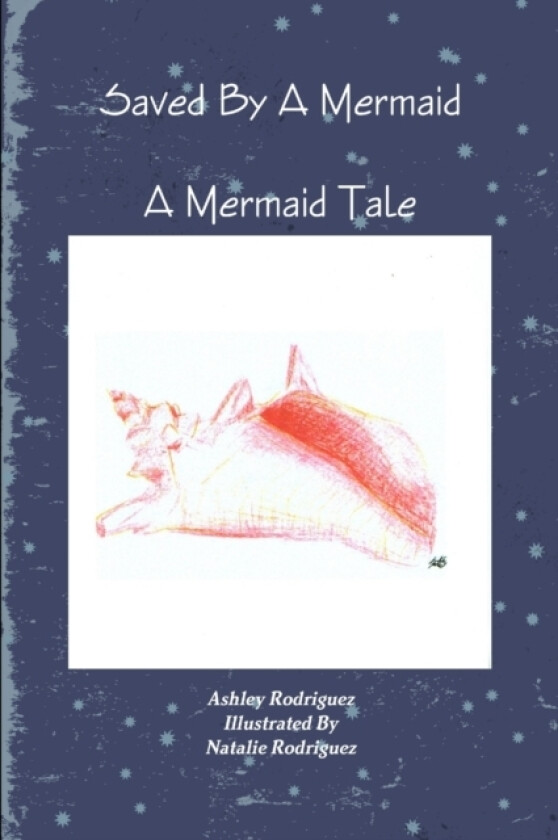 Saved By A Mermaid av Ashley Rodriguez (Paperback)