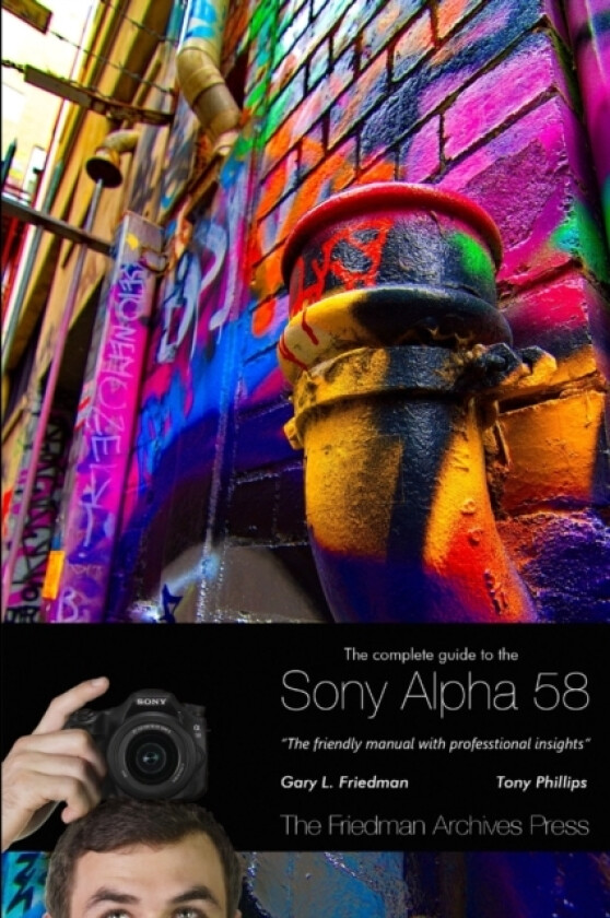 The Complete Guide to Sony's Alpha 58 SLT (B&W Edition) av Gary Friedman (Paperback)