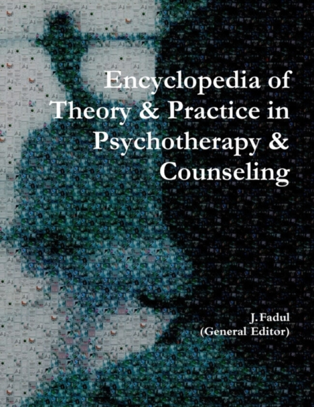 Encyclopedia of Theory & Practice in Psychotherapy & Counseling av Jose A. Fadul (Paperback)