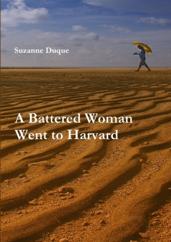 A Battered Woman Went to Harvard av Suzanne Duque (Paperback)