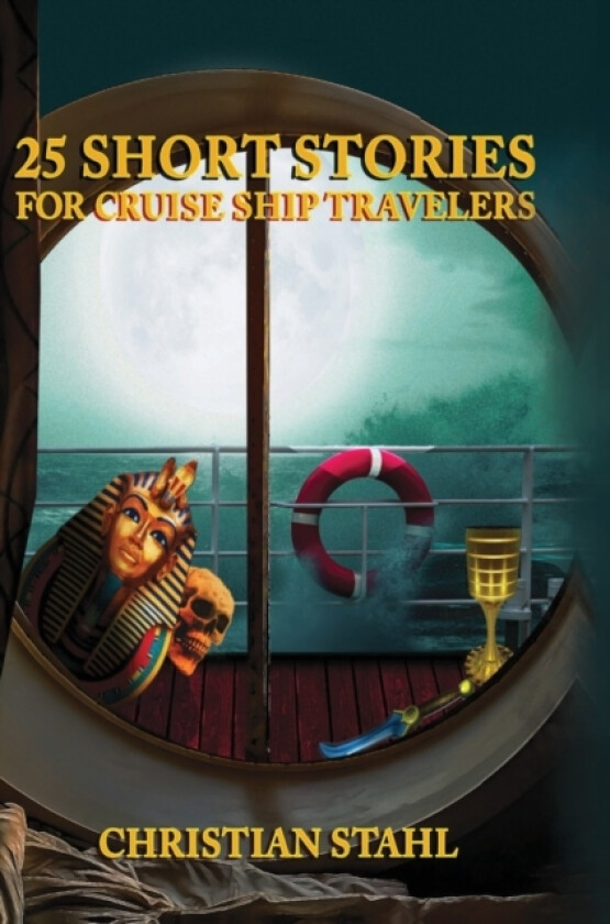 25 Short Stories for Cruise Ship Travelers av Christian Stahl (Hardcover)