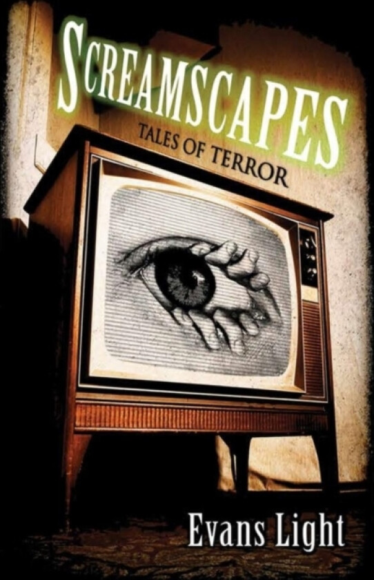 Screamscapes: Tales of Terror av Evans Light (Hardcover)