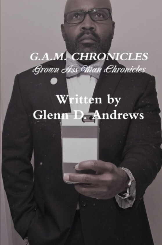G.A.M. Chronicles av Glenn Andrews (Paperback)