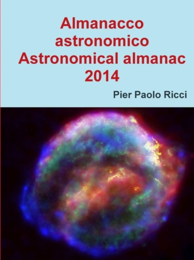 Almanacco Astronomico 2014 - Astronomical Almanac 2014 av Pier Paolo Ricci (Paperback)