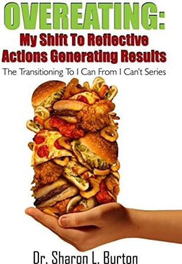 Overeating av Dr Sharon L Burton (Paperback)