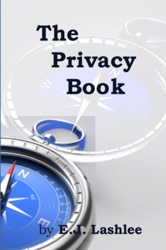 The Privacy Book av E.J. Lashlee (Paperback)