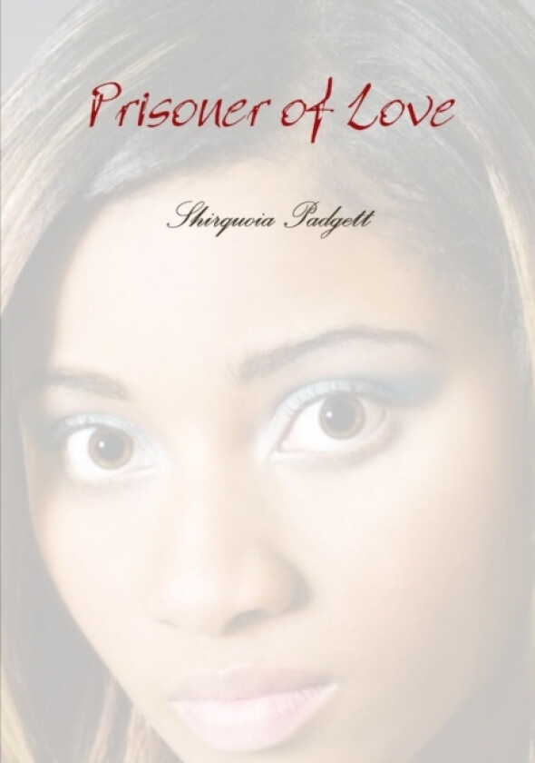 Prisoner of Love av Shirquoia Padgett (Paperback)