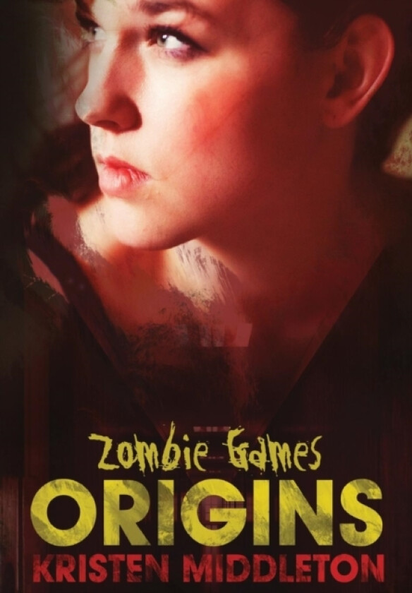 Zombie Games (Origins) av Kristen Middleton (Hardcover)