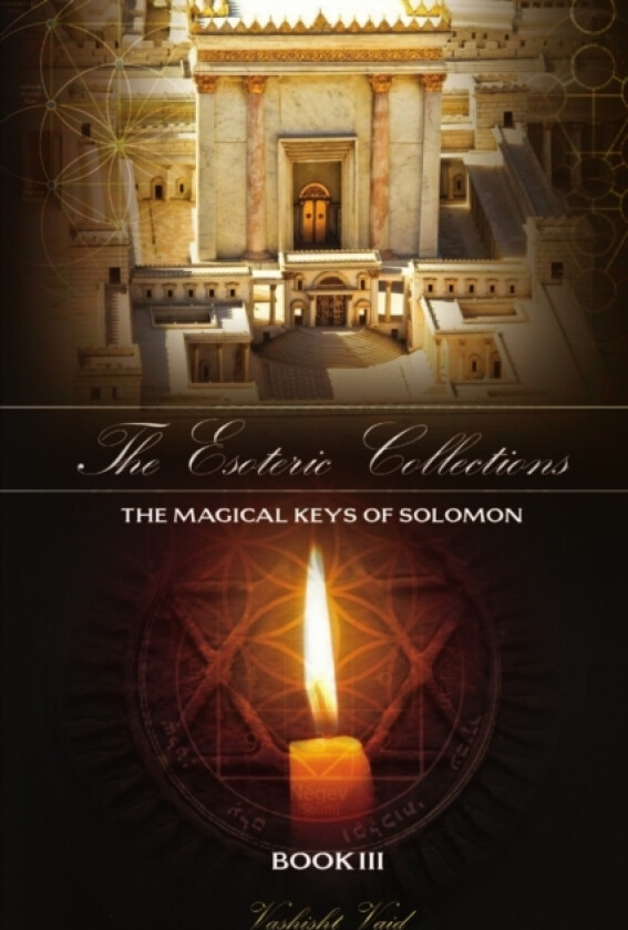 The Esoteric Collections The Magical Keys of Solomon Book III av Vashisht Vaid (Paperback)