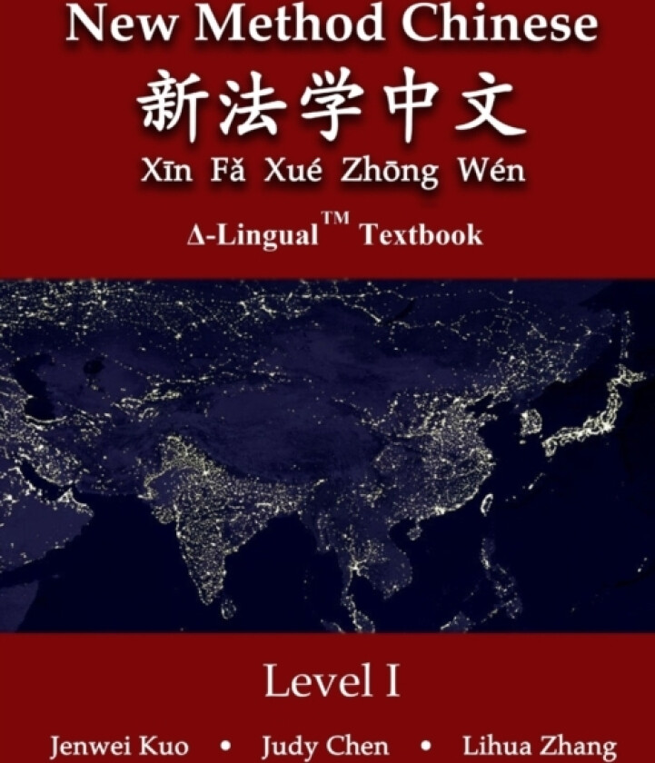 New Method Chinese av Jenwei Kuo, Judy Chen, Lihua Zhang (Paperback)