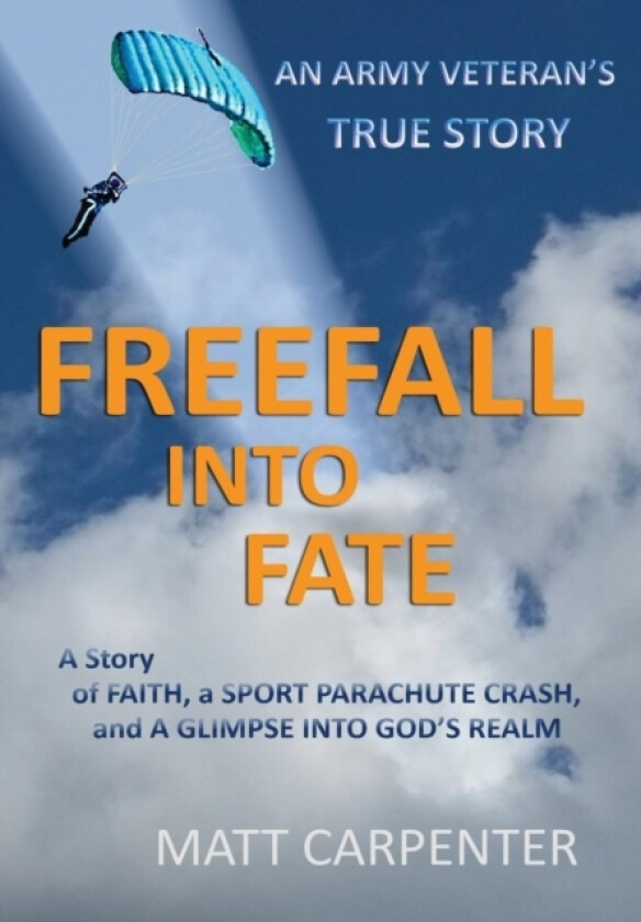 Freefall into Fate av Matt Carpenter (Hardcover)