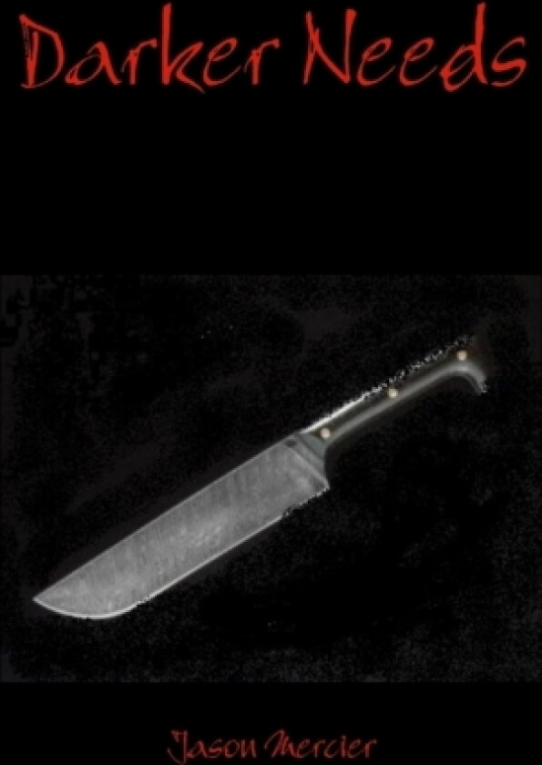 Darker Needs av Jason Mercier (Paperback)