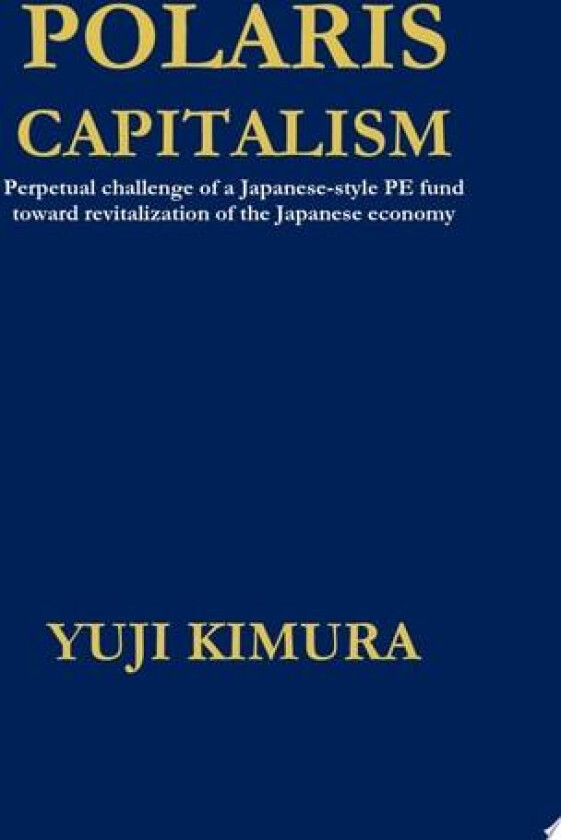 Polaris Capitalism av Yuji Kimura (Hardcover)