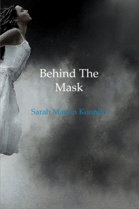 Behind The Mask av Sarah Manon Konnild (Paperback)