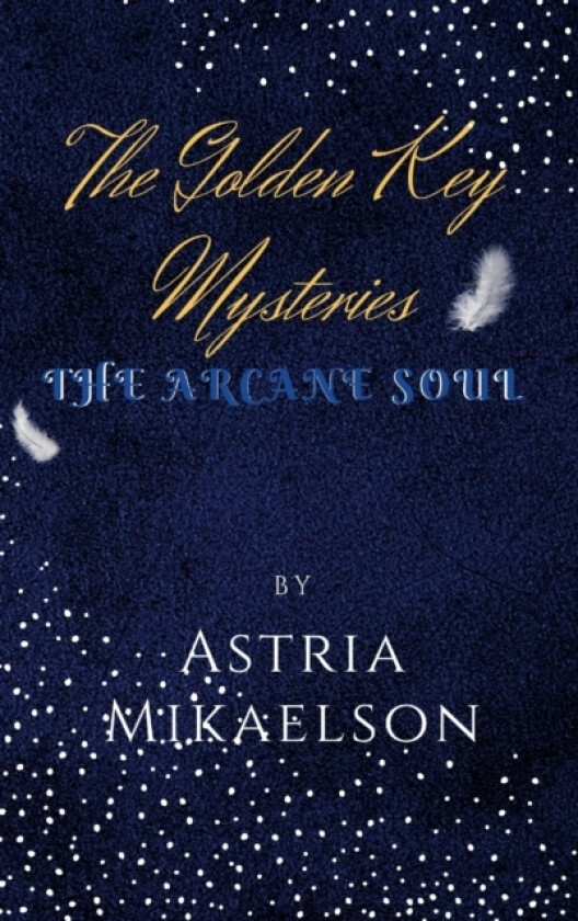 The Golden Key Mysteries av Astria Mikaelson (Hardcover)