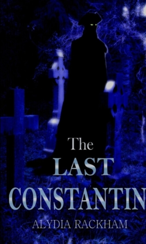 The Last Constantin av Alydia Rackham (Paperback)