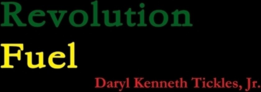 Revolution Fuel av Jr. Daryl Tickles (Paperback)