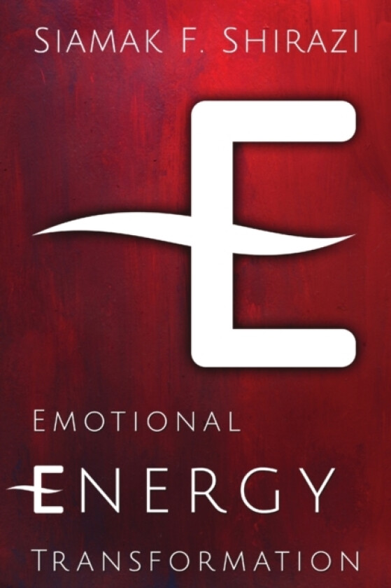 Emotional Energy Transformation av Siamak Shirazi (Paperback)