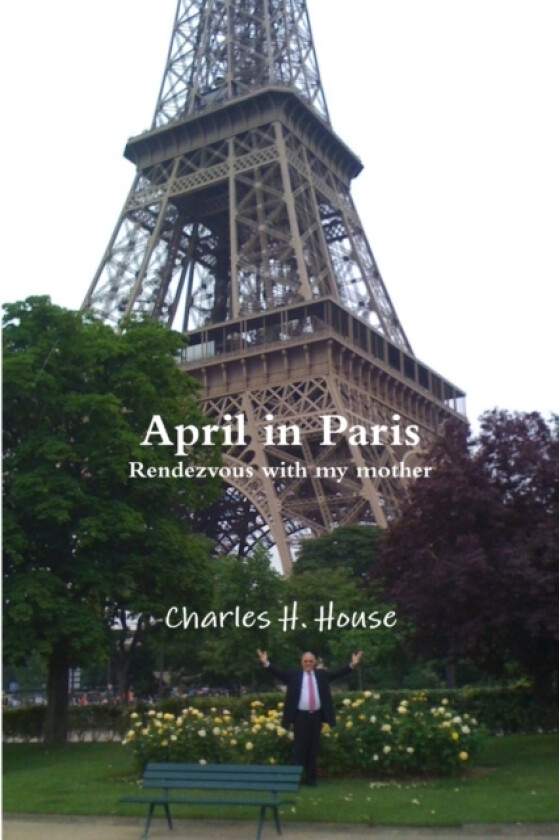 April in Paris av Charles House (Paperback)