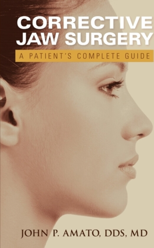 A Patient's Guide to Jaw Surgery av John Amato (Paperback)