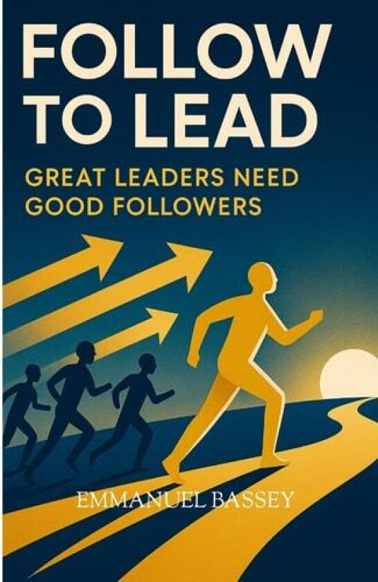 Follow to Lead av Emmanuel Bassey (Paperback)