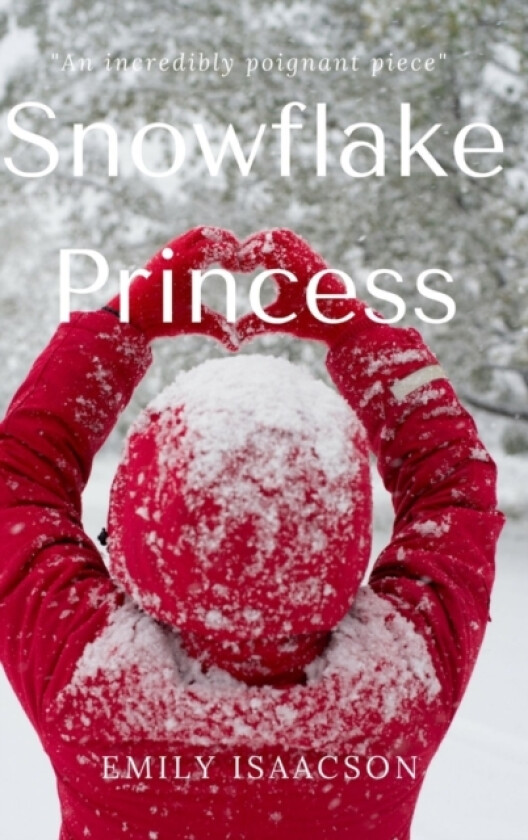 Snowflake Princess av Emily Isaacson (Hardcover)