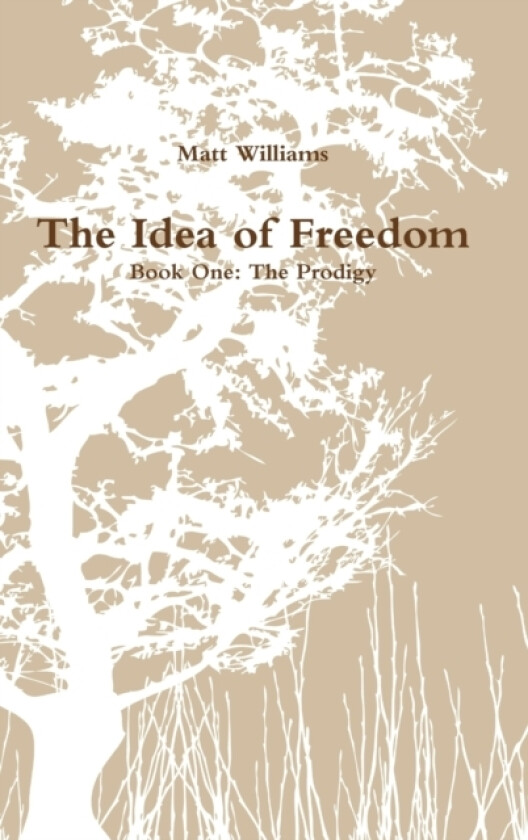 The Idea of Freedom av Matt Williams (Hardcover)
