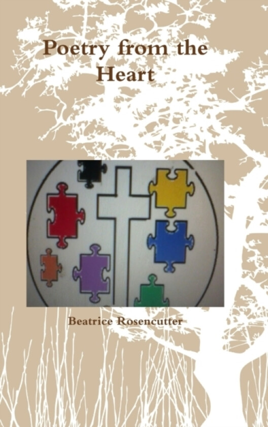 Poetry from the Heart av Beatrice Rosencutter (Hardcover)