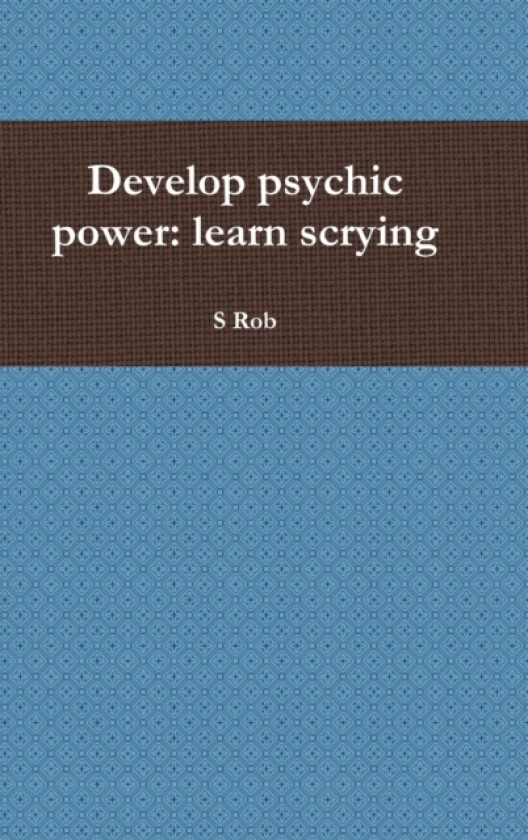 Develop psychic power av S Rob (Hardcover)