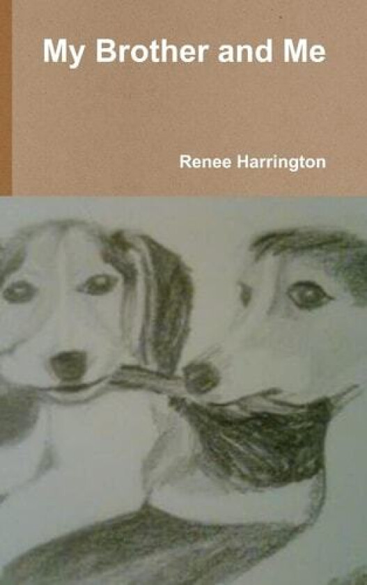 My Brother and Me av Renee Harrington (Hardcover)