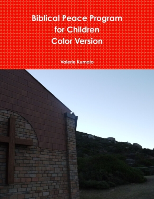 Biblical Peace Program for Children Color Version av Valerie Matisetso Kumalo (Paperback)