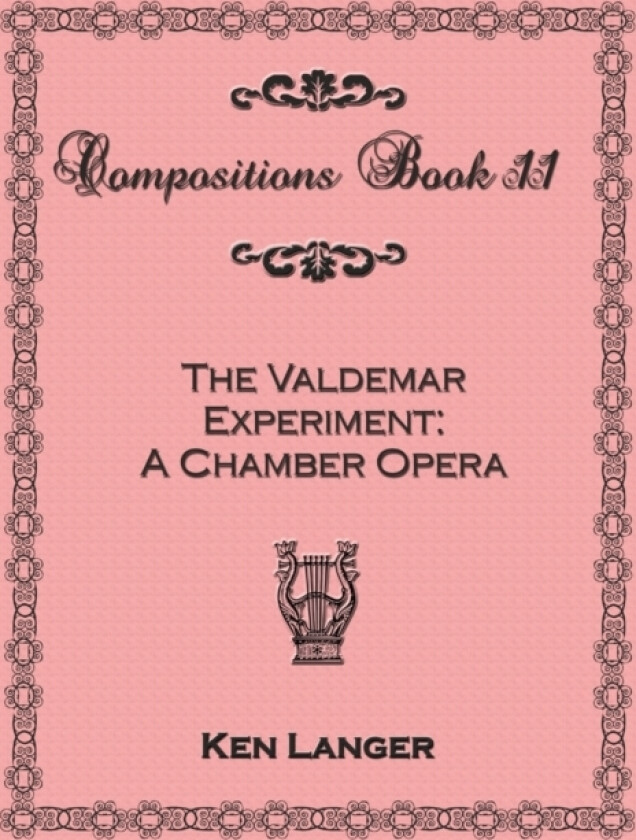 Compositions Book 11: The Valdemar Experiment av Ken Langer (Paperback)