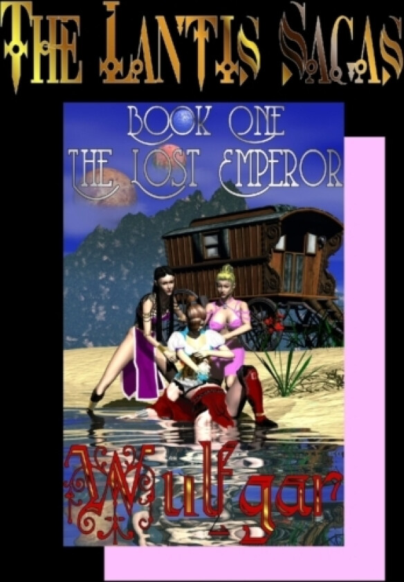 The Lantis Sagas Book 1 The Lost Emperor av Wulfgar (Paperback)