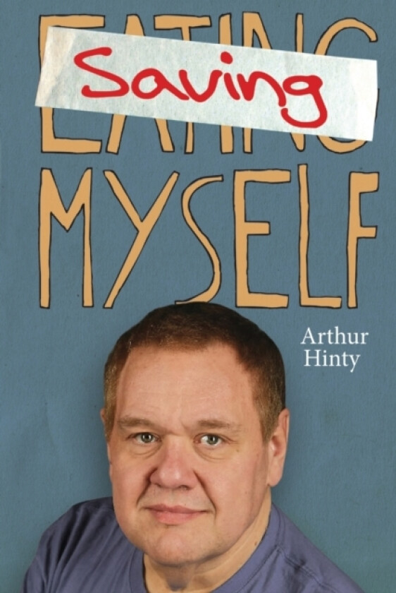 Saving Myself av Arthur Hinty (Paperback)