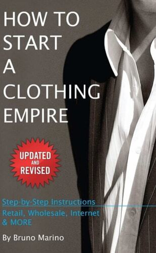 How to Start a Clothing Empire av Bruno Marino (Paperback)