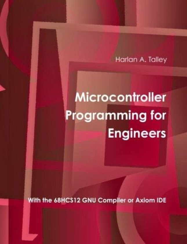 Microcontroller Programming for Engineers (5th Edition) av Harlan Talley (Paperback)