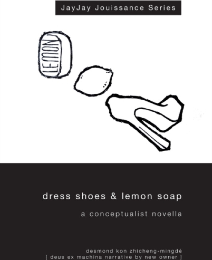 Dress Shoes & Lemon Soap av Desmond Kon (Hardcover)