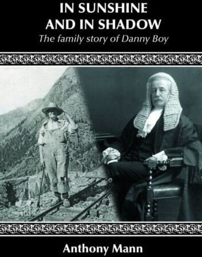 IN SUNSHINE AND IN SHADOW: The Family Story of Danny Boy av Anthony Mann (Paperback)
