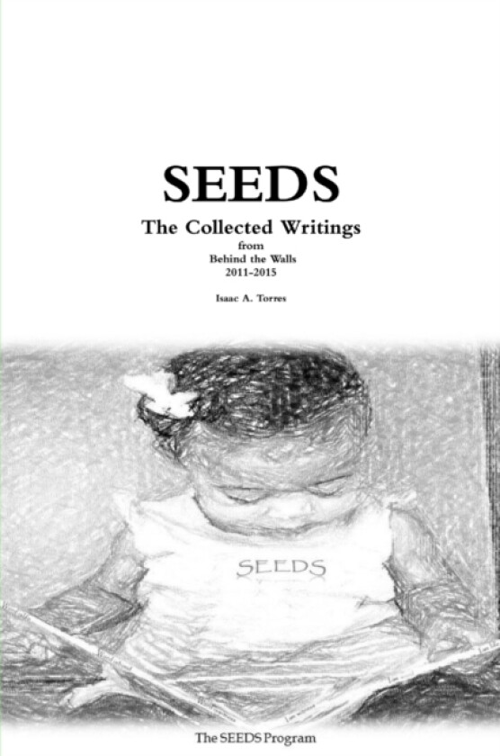Seeds: the Collected Writings av Isaac Torres (Paperback)