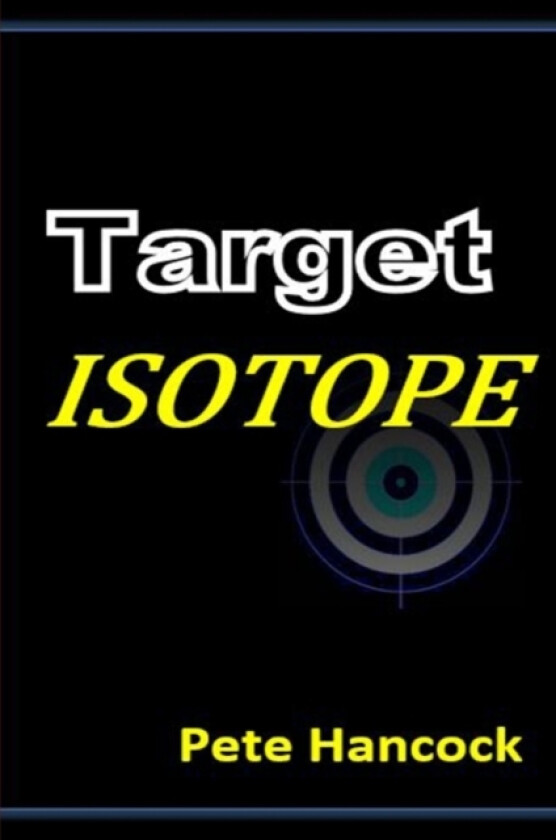 Target Isotope av Pete Hancock (Paperback)