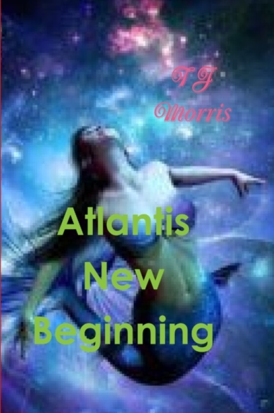 Atlantis New Beginning av Tj Morris (Paperback)