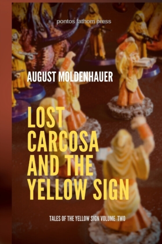 Lost Carcosa and the Yellow Sign av August Moldenhauer (Paperback)