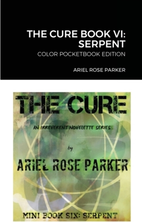 The Cure Book VI av Ariel Rose Parker (Paperback)