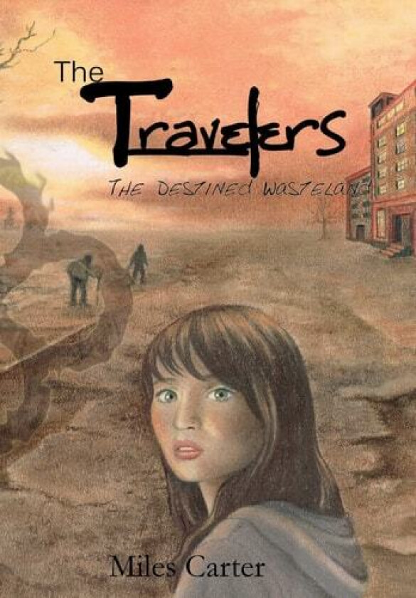 The Travelers - The Destined Wasteland av Miles Carter (Hardcover)