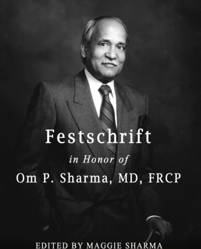 Festschrift in Honor of Om P. Sharma, MD, FRCP av Maggie Sharma (Paperback)