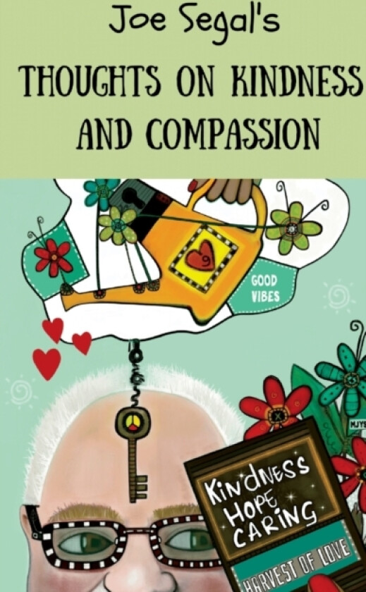 Joe Segal's Book Of Thoughts On Compassion And Kindness av Joseph Segal (Paperback)
