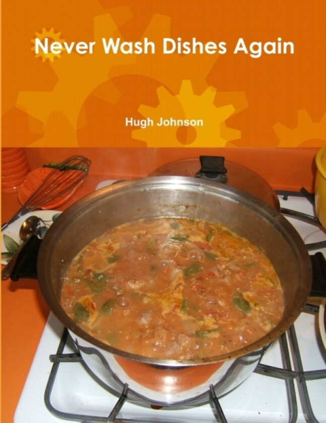 Never Wash Dishes Again av Hugh Johnson (Paperback)